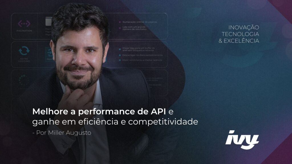 Entenda como melhorar a performance de APIs e transformar eficiência técnica em competitividade